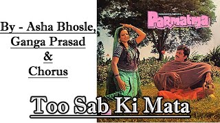 Too Sab KI Mata - Asha Bhosle, Ganga Prasad & Chorus - Film PARAMATMA 1976