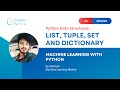 Python Data Structures: List, Tuple, Set and Dictionary - 06 | Machine Learning with Python