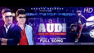 Kali Audi | Aksh | Ash Beniwal | Mr. Vgrooves | Latest full song |