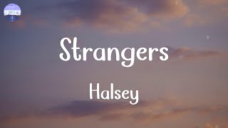 Halsey - Strangers (Lyrics)