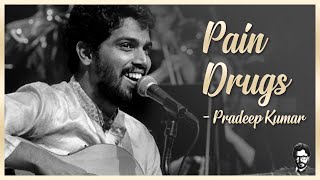 Pradeep Kumar Mild Pain Drugs | Pradeep kumar Tamil Songs |