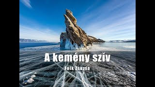 A kemény szív - Folk Zsuzsa