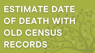 Genealogy 101: Missing death certificate? How to use census records to determine when someone died