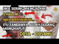 5 Tanda Jika Allah Sedang Menghapus Dosa - Dosamu !! ANDA WAJIB BERSYUKUR