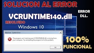 SOLUCIÓN AL ERROR VCRUNTIME140.dll / Solución VCRUNTIME140.dll en Windows 10/8/7 [Tutorial]