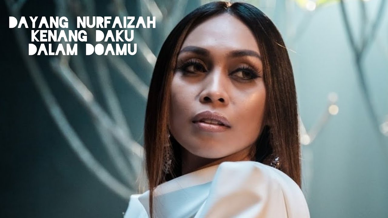 Dayang Nurfaizah - Kenang Daku Dalam Doamu (Lyric Video) - YouTube