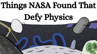 Things NASA Found That Defy Physics