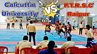 East Zone Inter College Kabaddi Tournament CALCUTTA UNIVERSITY V/S P.T.RSC RAIPUR