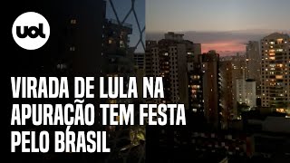 Virada de Lula na apuração causa gritaria, fogos e panelaço pelo Brasil