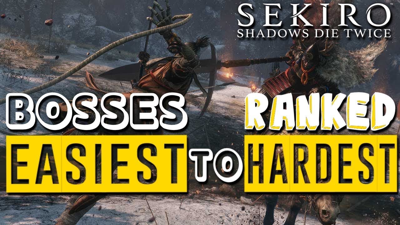 Sekiro Bosses Ranked: Easiest To Hardest - YouTube