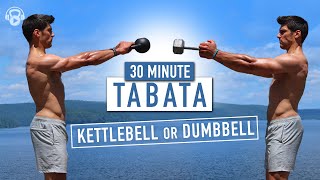 30 MINUTE | KETTLEBELL or DUMBBELL | TABATA WORKOUT | Warm Up & Finisher (w/ Ash Crawford)