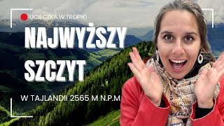 Wyżej Się Nie Da - Doi Inthanon, Tajlandia