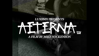 LUXBMX AETERNA - FINAL TRAILER - Australian BMX Full Length Video