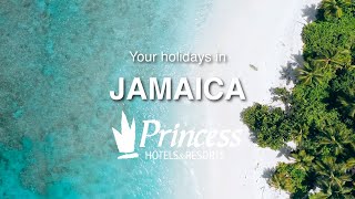 Discover Jamaica with Princess Hotels