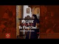 Fight to Find God – A Message by Metropolitan Demetrius