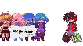 👋 • See Ya Later • 👋 || Krew || GC 🧸