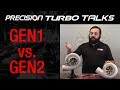 GEN1 VS. GEN2 Precision Turbos