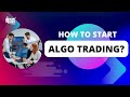 How to start Algorithmic Trading?