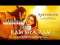 Ram Siya Ram (Hindi) Adipurush | Prabhas | Sachet-Parampara, Manoj Muntashir S | Om Raut | Bhushan K