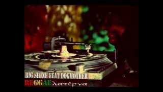 Big Shine(Fyah Fist) Feat Dogmother - Reggae Λατερνα