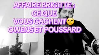 Affaire Brigitte : ce que vous CACHENT Owens et Poussard