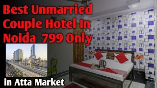 BEST UNMARRIED COUPLE HOTEL IN NOIDA SECTOR 18 BEST BUDGET HOTEL IN ATTA MARKET NOIDA BY OYO