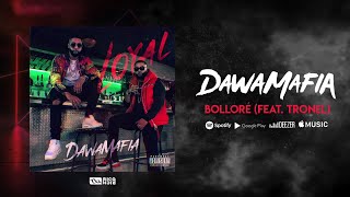 DawaMafia x Tronel - Bolloré [Audio officiel]