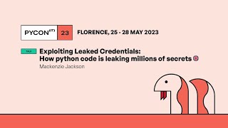 Exploiting Leaked Credentials - How python code is leaking millions of secrets - Mackenzie Jackson