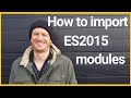How to import ES2015 modules in Javascript