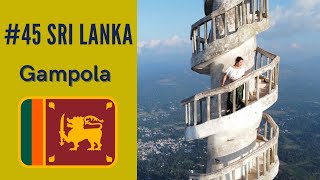 #45 | Sri Lanka | Szybka zmiana planów zostajemy w Gampola | Ambuluwawa Tower |