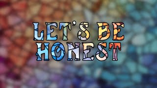 Let's Be Honest | Mosaic Life Podcast