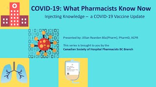 COVID-19: What Pharmacists Know Now | Injecting Knowledge - a COVID-19 Vaccine Update
