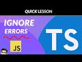 Ignoring TypeScript Errors // Unleashing 🔥