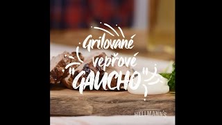 Hellmann’s ‘Hledání Grilltopie’ recept: Grilované vepřové „GAUCHO“