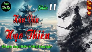 Truyện kiếm hiêp | Hàn vân Hạo Thiên | thu phục quần hùng | phần 11