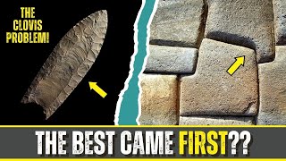 Why Is The OLDEST Technology the Most Advanced? The Clovis & Ancient Megalith Problem!