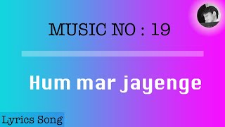 hum mar jayenge | lyrics song with english subtitle | Aashiqui 2