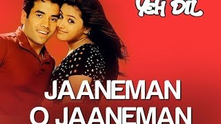 Jaaneman O Jaaneman Song Video - Yeh Dil | Tusshar Kapoor & Anita | Tauseef Akhtar & Neeraj Pandit