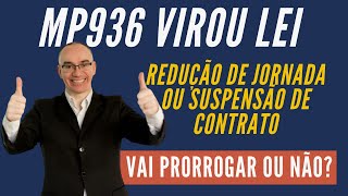 MP936 sancionada - Lei 14.020 - BEM - Suspensão de Contrato ou Redução de Jornada de Trabalho