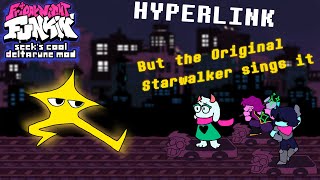 FNF Hyperlink but The original Starwalker sings it | Seeks Cool Deltarune Mod