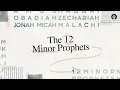 147. the 12 minor prophets week 3 discover the word podcast @our daily bread