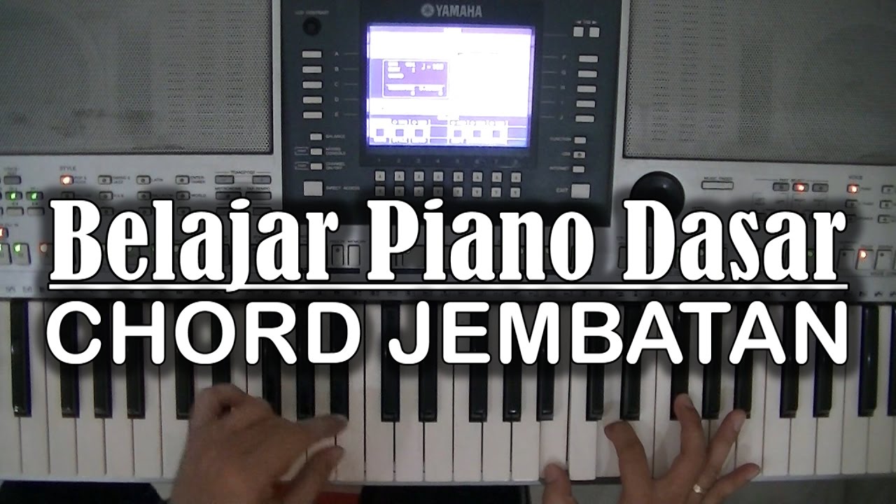 Belajar Piano Dasar - Chord Jembatan - YouTube