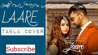 LAARE TABLA COVER||Maninder Buttar||Sargun Mehta||B Praak||Whitehill music|New punjabi song|Priyajit