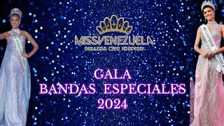 GANADORAS DE BANDAS ESPECIALES. MISS VENEZUELA 2024