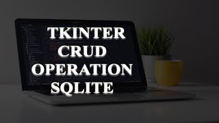 Complete CRUD Operation with SQLite Database Using Tkinter | Tamil