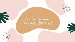 Reading Horizons Phonetic Skill 1/2