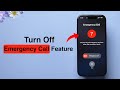 How to Turn Off the Emergency Call Feature on iPhone?