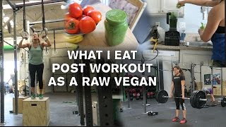 Raw Vegan Post Workout: What Do I Eat After My Workout As A Raw Vegan?