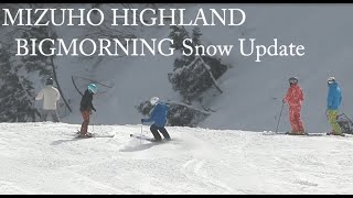 MIZUHOHIGHLAND BIGMORNING SnowUpdate 瑞穂ハイランド ビッグモーニング