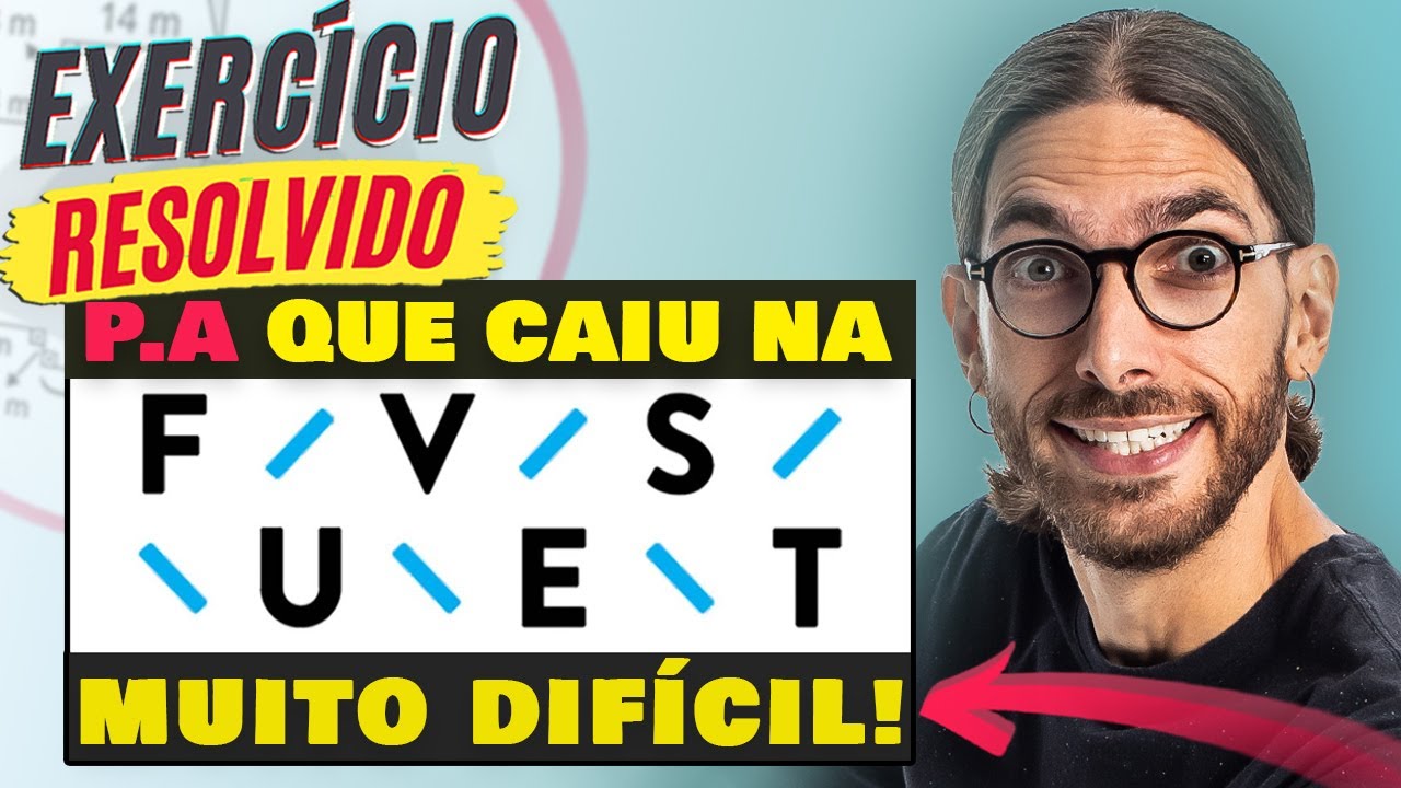 📝COMO RESOLVER ESTA QUESTÃO DIFÍCIL DE P.A DA FUVEST! - EXERCÍCIO ...